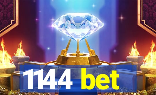 1144 bet